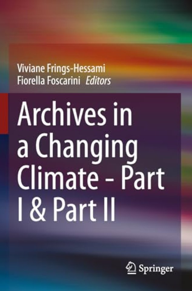 Archives in a Changing Climate - Part I & Part II