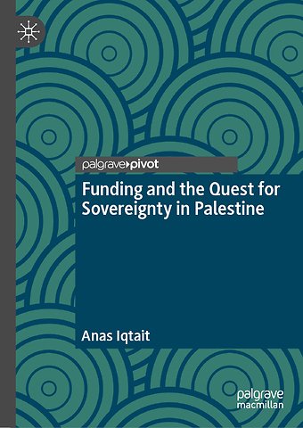 Funding and the Quest for Sovereignty in Palestine