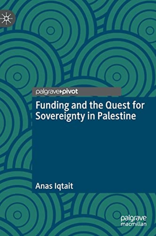 Funding and the Quest for Sovereignty in Palestine