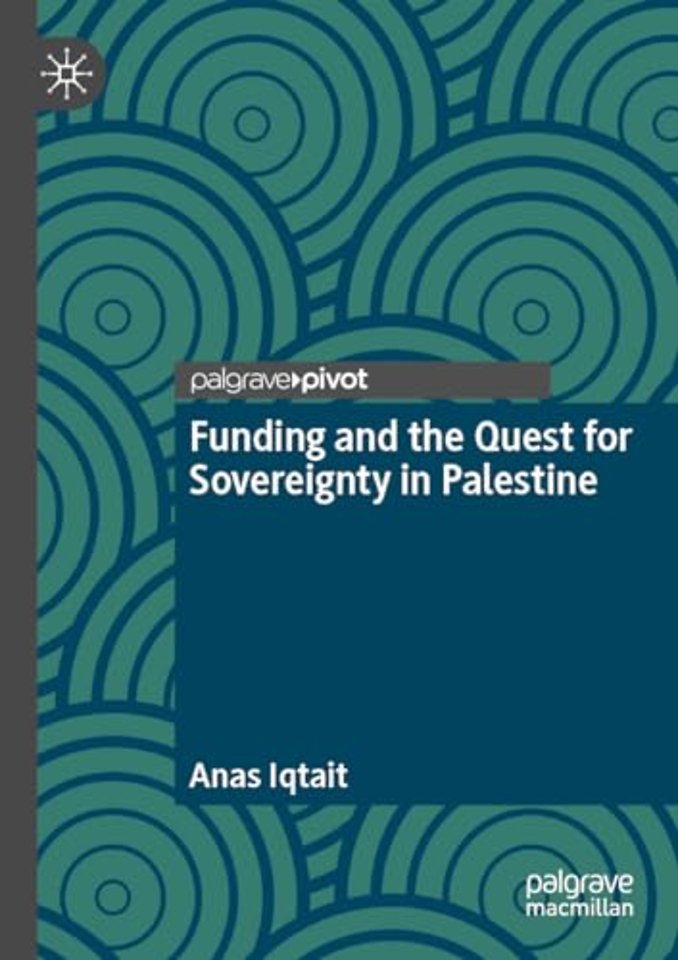 Funding and the Quest for Sovereignty in Palestine