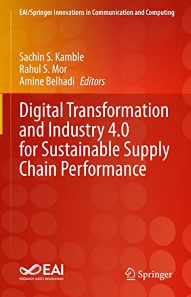 Digital Transformation and Industry 4.0 for Sustainable Supply Chain Performance