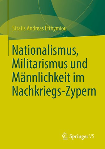 Nationalismus, Militarismus und Männlichkeit im Nachkriegs-Zypern