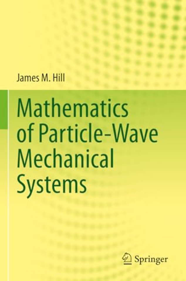 Mathematics of Particle-Wave Mechanical Systems