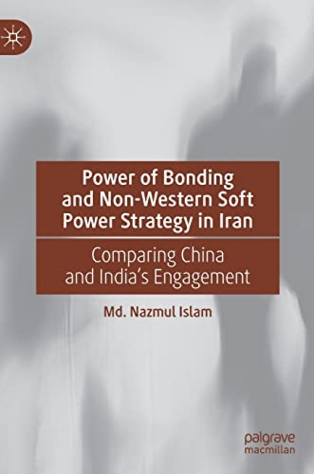 Power of Bonding and Non-Western Soft Power Strategy in Iran