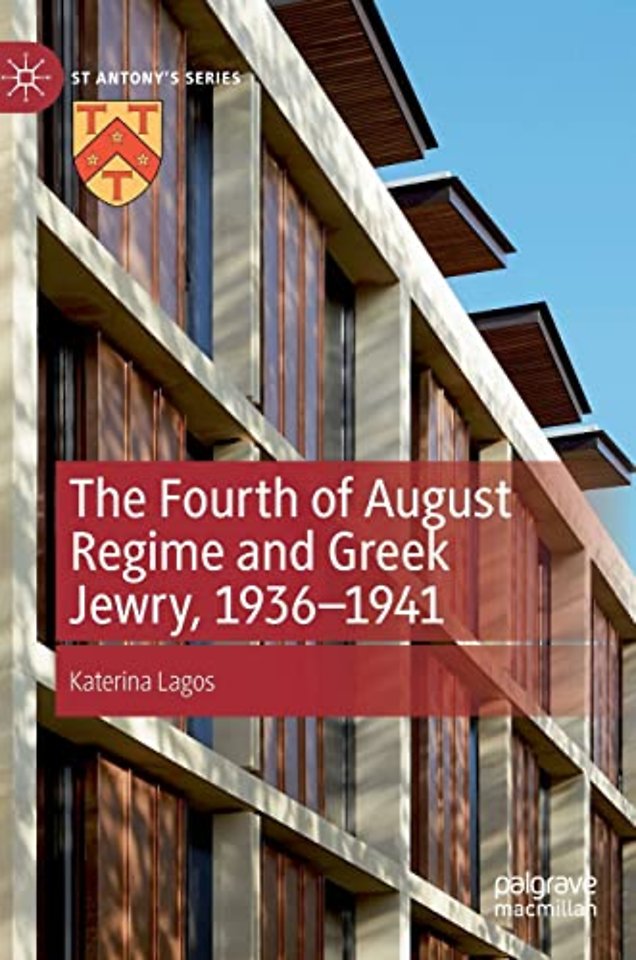 The Fourth of August Regime and Greek Jewry, 1936-1941