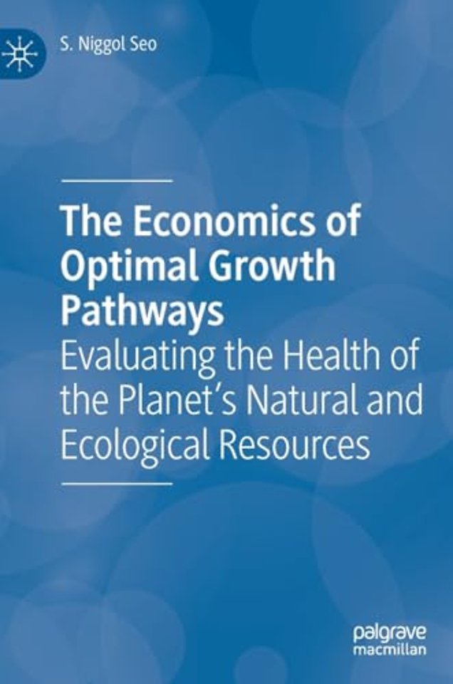The Economics of Optimal Growth Pathways