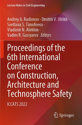 Proceedings of the 6th International Conference on Construction, Architecture and Technosphere Safety