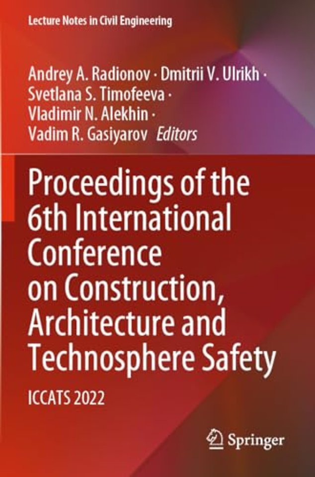 Proceedings of the 6th International Conference on Construction, Architecture and Technosphere Safety