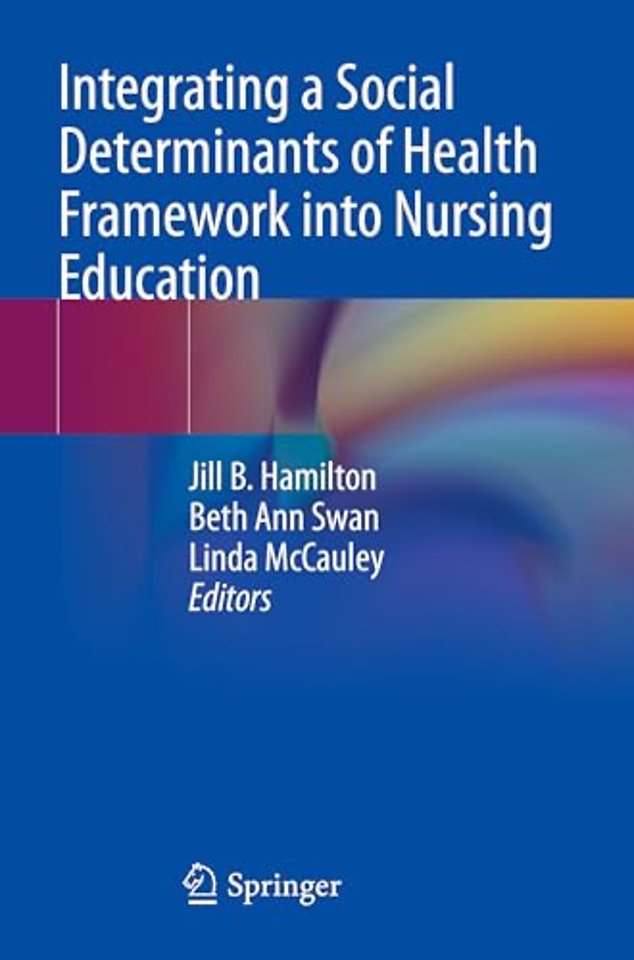 Integrating a Social Determinants of Health Framework into Nursing Education