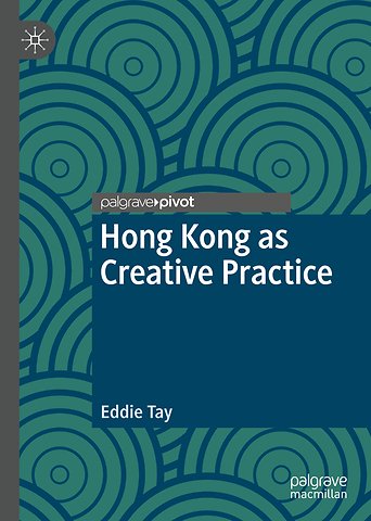 Hong Kong as Creative Practice