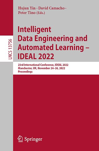 Intelligent Data Engineering and Automated Learning – IDEAL 2022