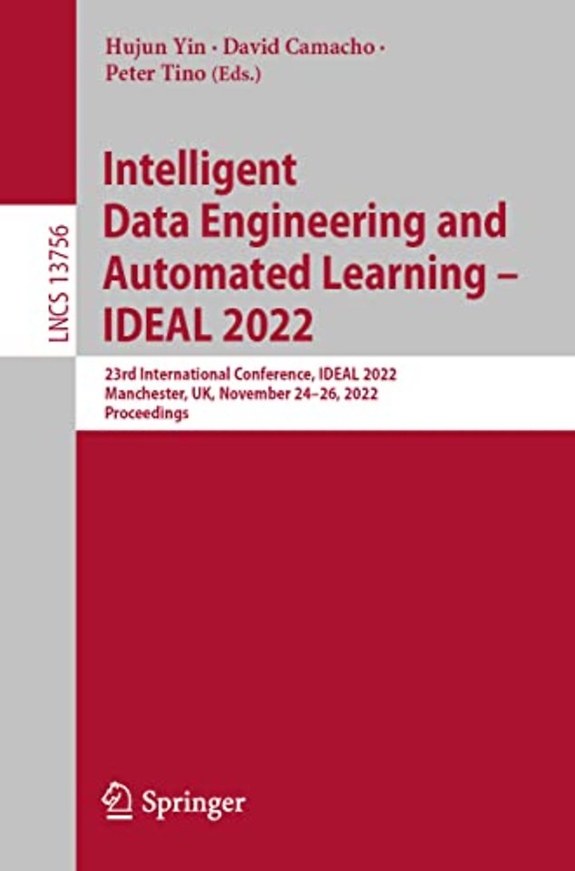 Intelligent Data Engineering and Automated Learning – IDEAL 2022
