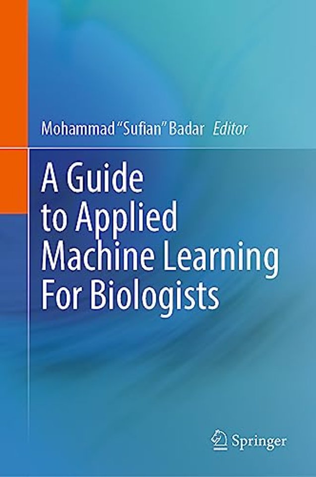 A Guide to Applied Machine Learning for Biologists
