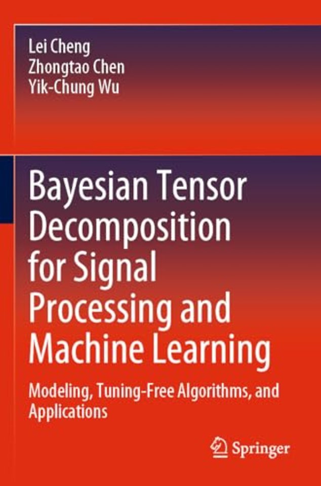Bayesian Tensor Decomposition for Signal Processing and Machine Learning