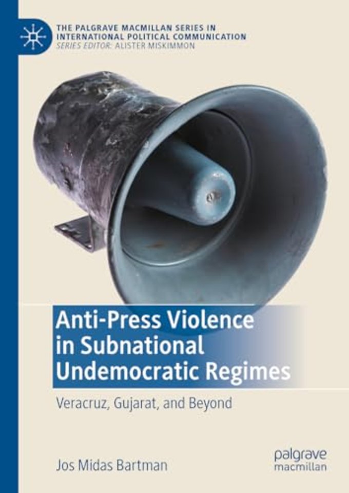 Anti-Press Violence in Subnational Undemocratic Regimes