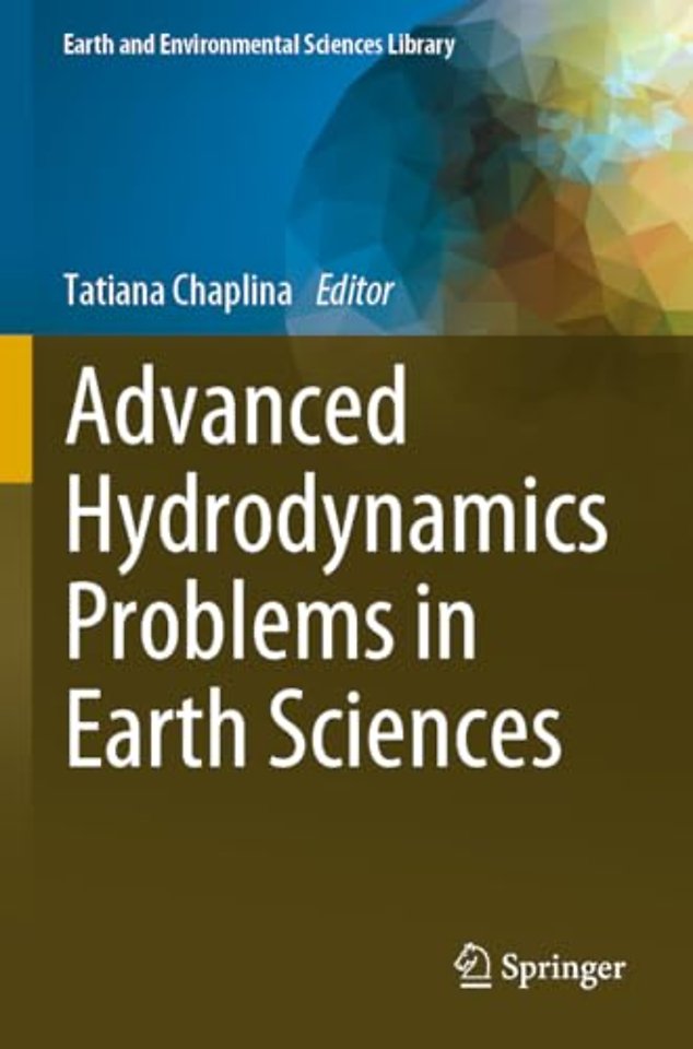 Advanced Hydrodynamics Problems in Earth Sciences