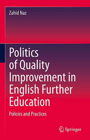 Politics of Quality Improvement in English Further Education