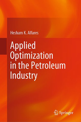 Applied Optimization in the Petroleum Industry