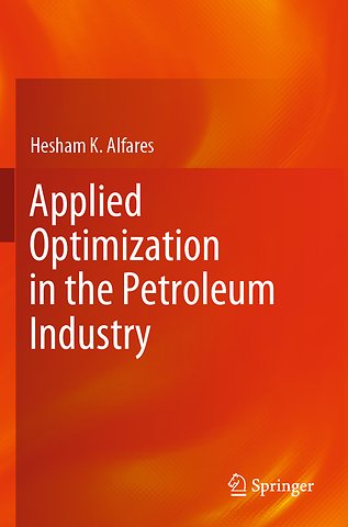 Applied Optimization in the Petroleum Industry