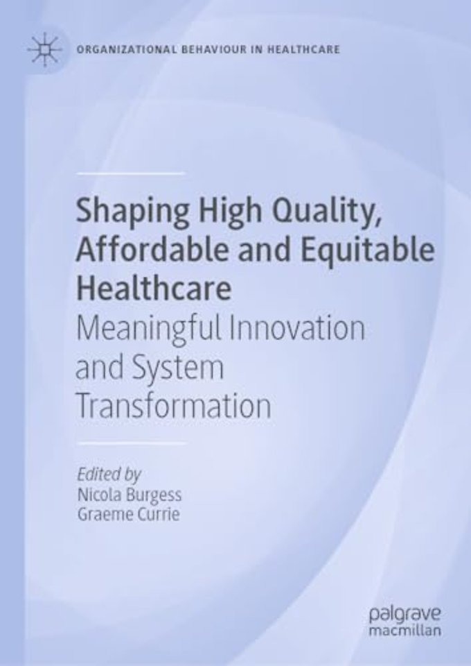 Shaping High Quality, Affordable and Equitable Healthcare