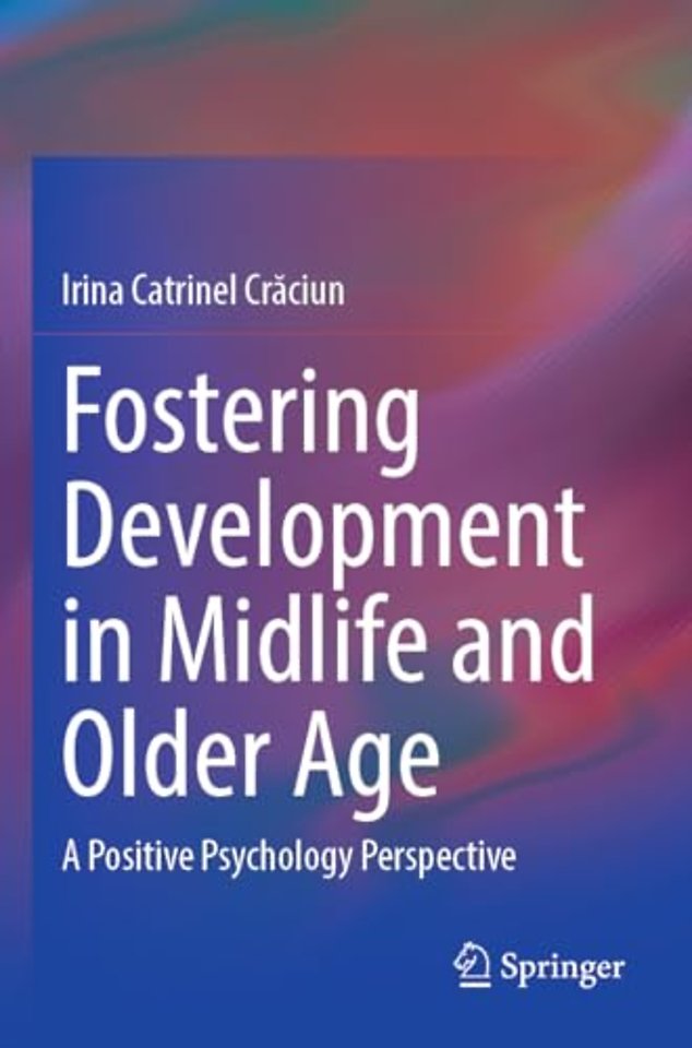 Fostering Development in Midlife and Older Age