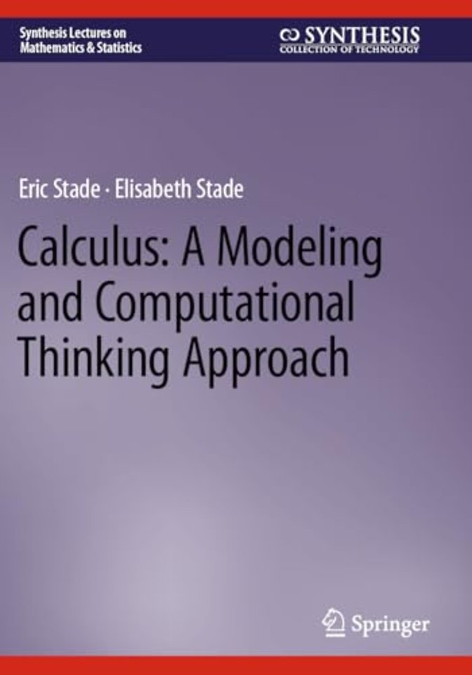 Calculus: A Modeling and Computational Thinking Approach