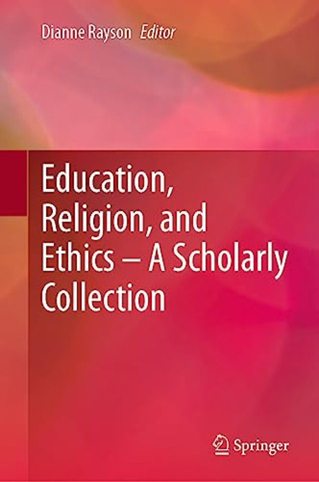 Education, Religion, and Ethics – A Scholarly Collection