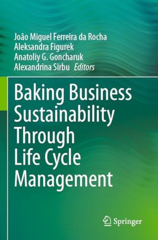 Baking Business Sustainability Through Life Cycle Management