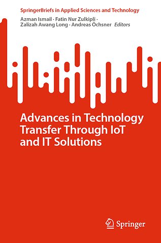 Advances in Technology Transfer Through IoT and IT Solutions