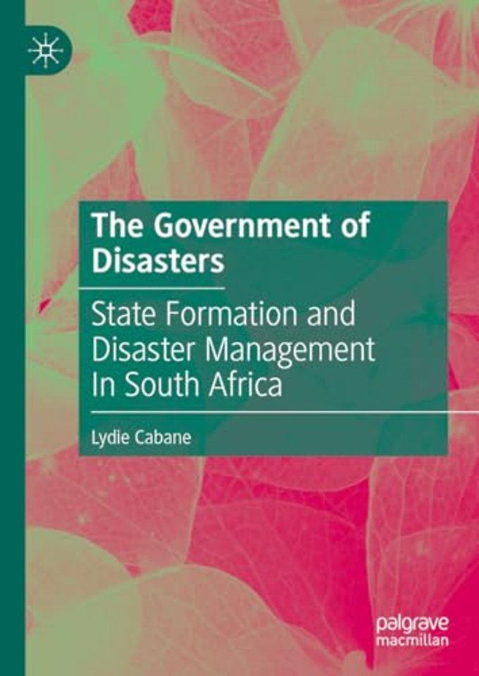 The Government of Disasters