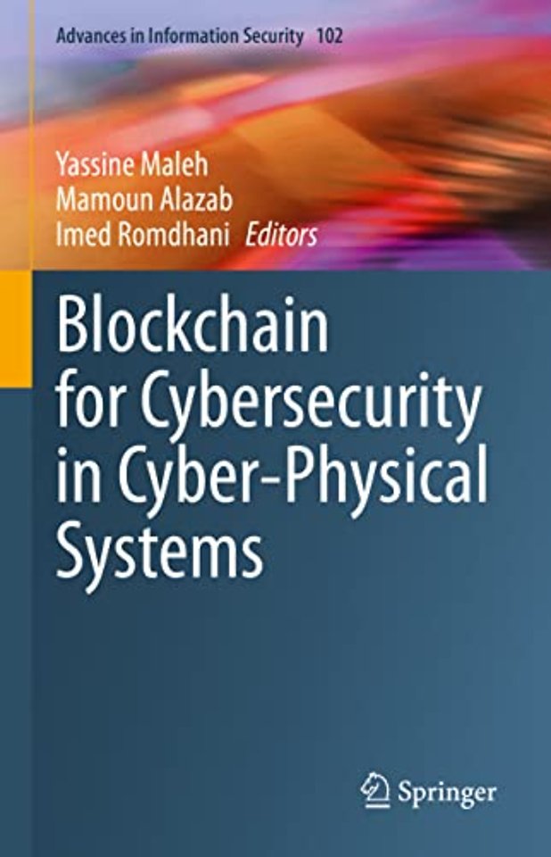 Blockchain for Cybersecurity in Cyber-Physical Systems