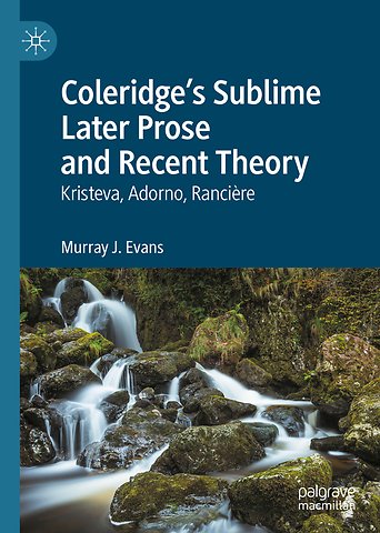Coleridge’s Sublime Later Prose and Recent Theory
