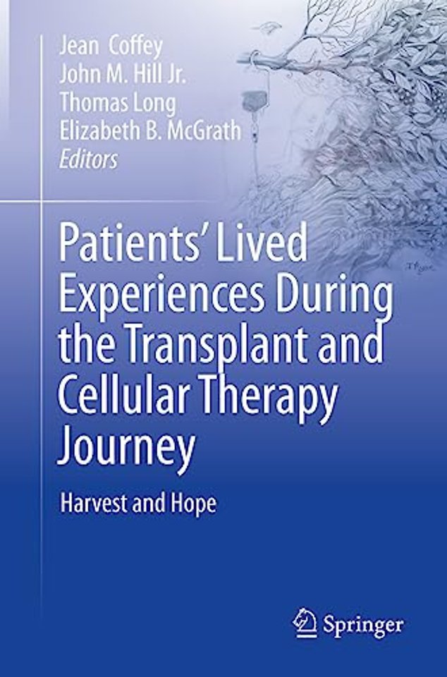 Patients’ Lived Experiences During the Transplant and Cellular Therapy Journey