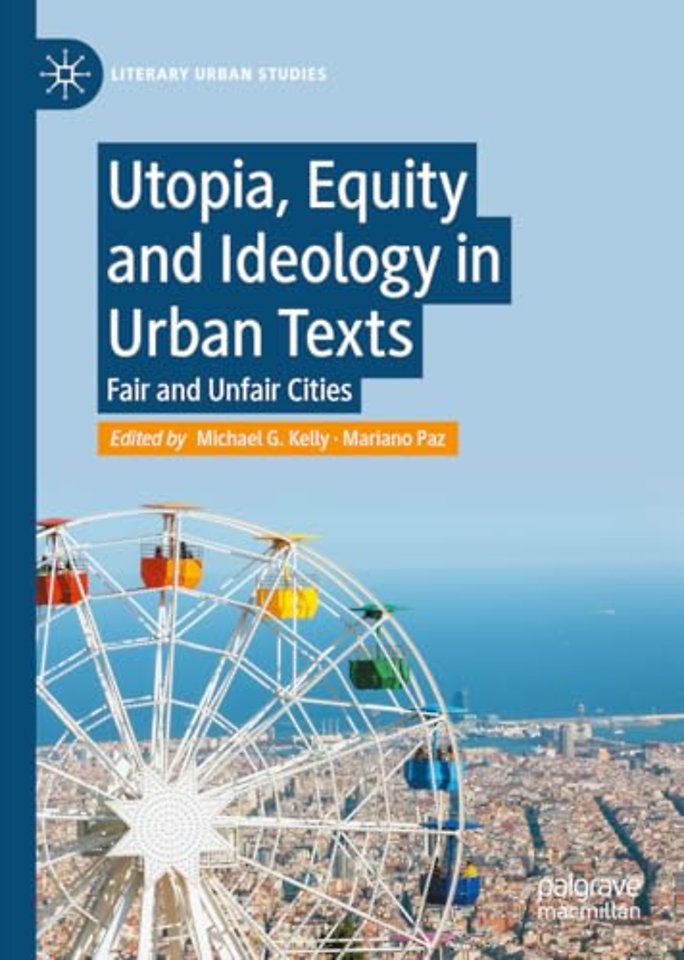 Utopia, Equity and Ideology in Urban Texts