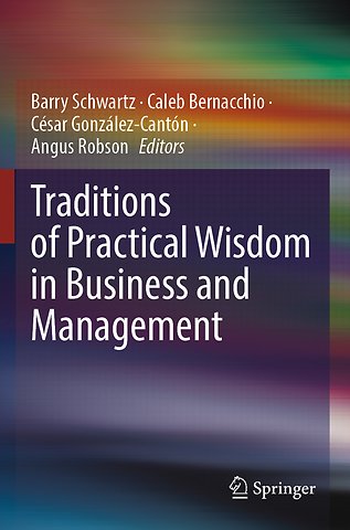 Traditions of Practical Wisdom in Business and Management