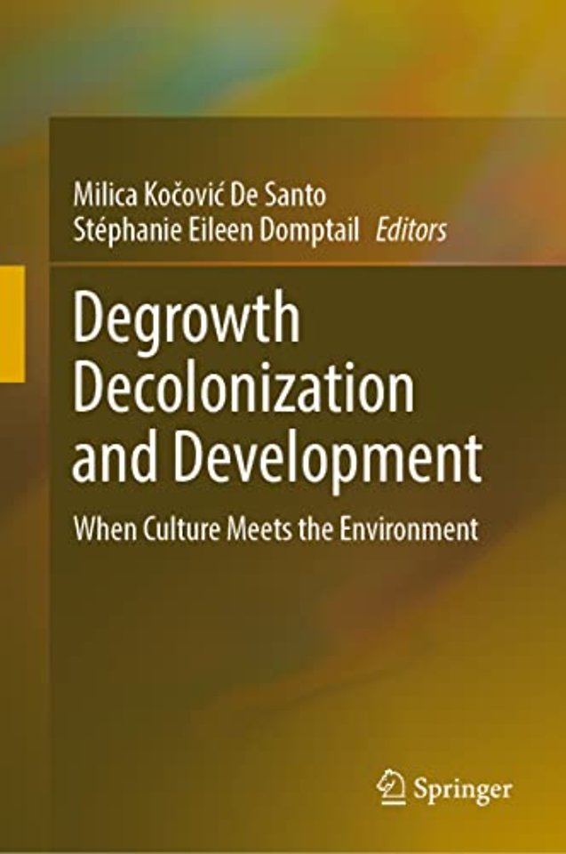 Degrowth Decolonization and Development