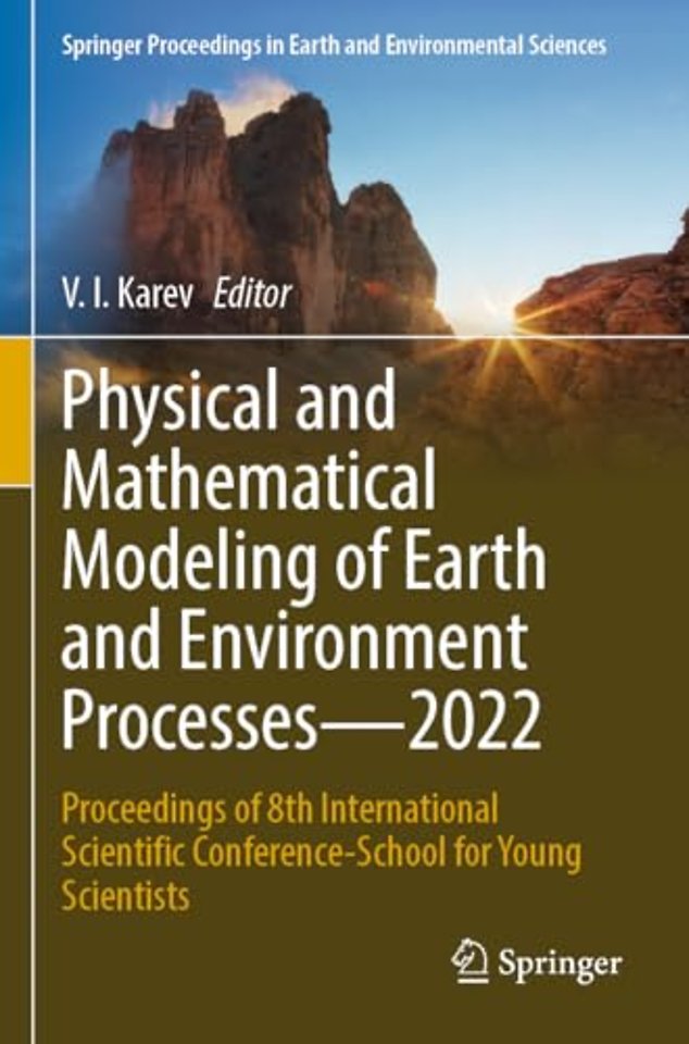 Physical and Mathematical Modeling of Earth and Environment Processes—2022