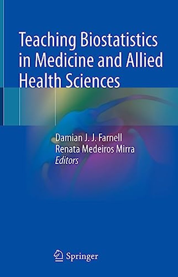 Teaching Biostatistics in Medicine and Allied Health Sciences