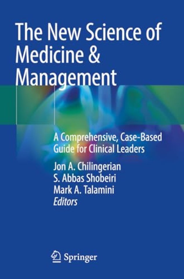 The New Science of Medicine & Management
