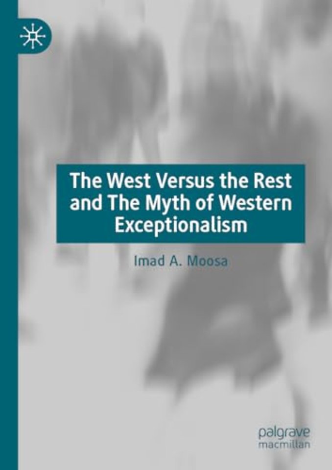 The West Versus the Rest and The Myth of Western Exceptionalism