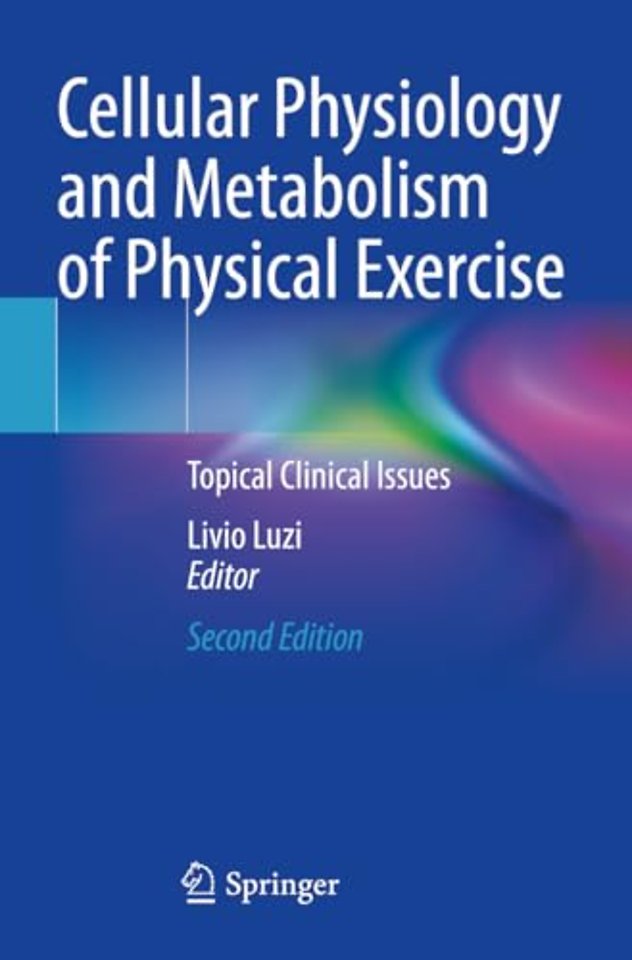Cellular Physiology and Metabolism of Physical Exercise