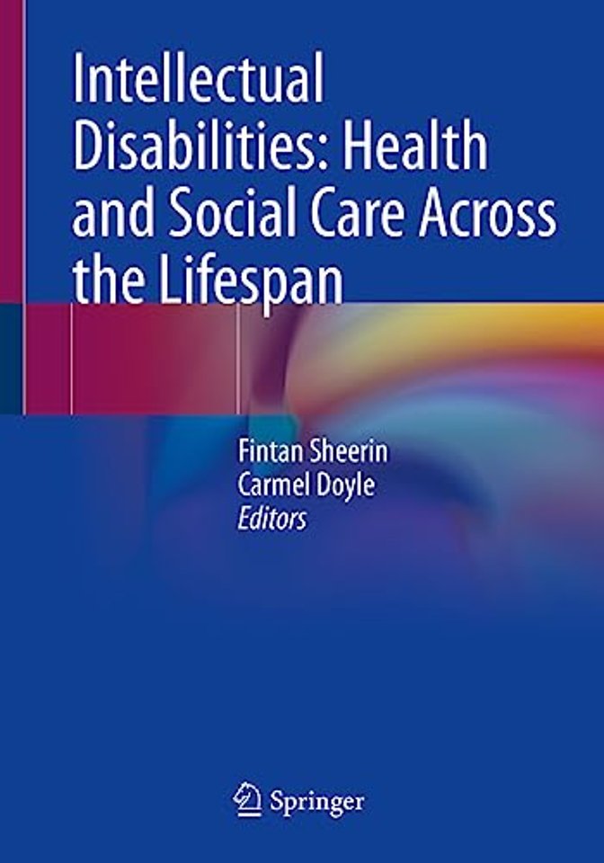 Intellectual Disabilities: Health and Social Care Across the Lifespan