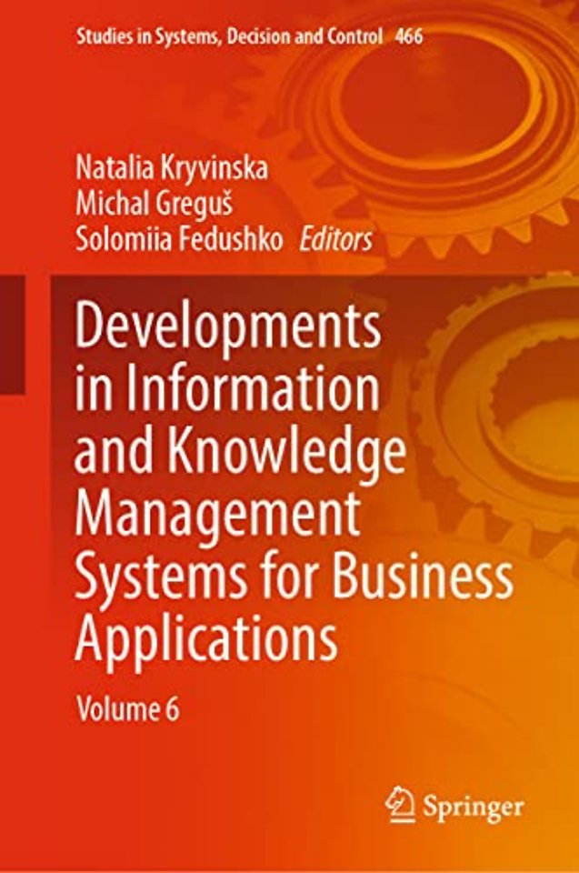 Developments in Information and Knowledge Management Systems for Business Applications