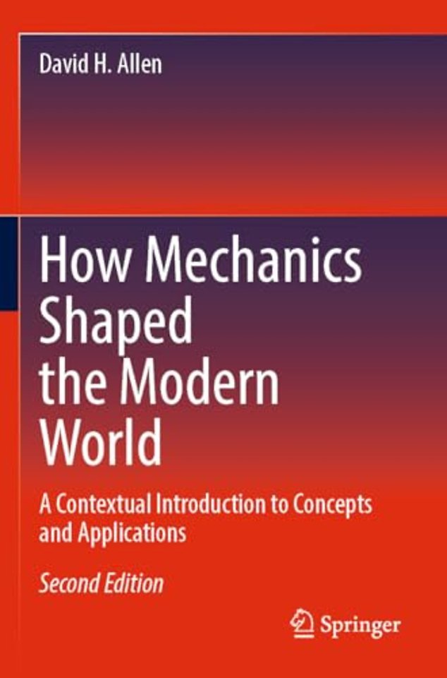 How Mechanics Shaped the Modern World