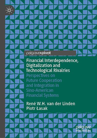 Financial Interdependence, Digitalization and Technological Rivalries