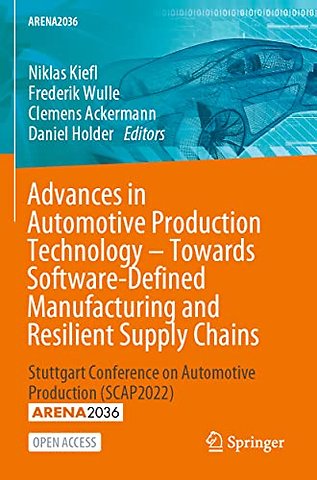 Advances in Automotive Production Technology – Towards Software-Defined Manufacturing and Resilient Supply Chains