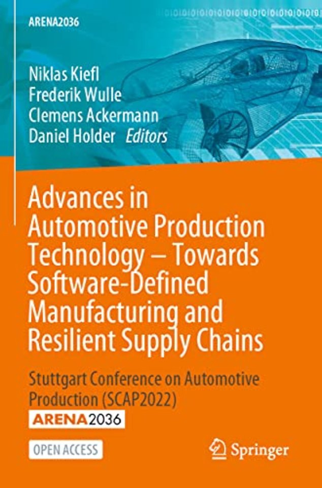 Advances in Automotive Production Technology – Towards Software-Defined Manufacturing and Resilient Supply Chains