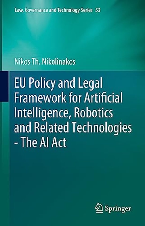 EU Policy and Legal Framework for Artificial Intelligence, Robotics and Related Technologies