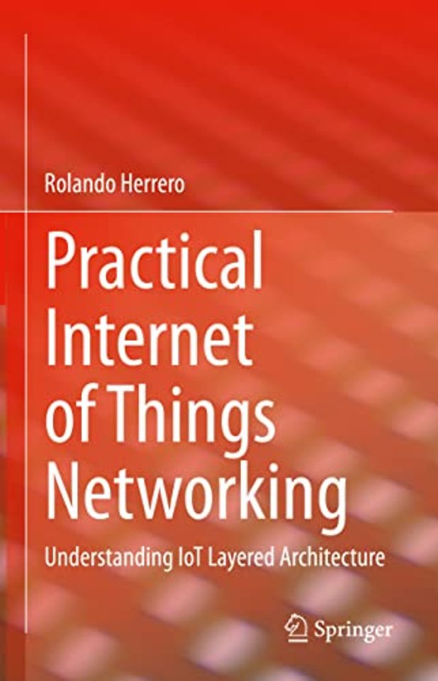 Practical Internet of Things Networking