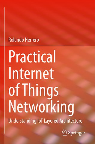 Practical Internet of Things Networking